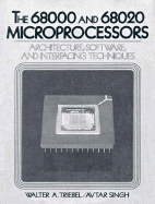 The 68000/68020 Microprocessors: Architecture, Software and Interfacing Techniques