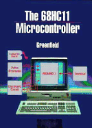 The 68hc11 Microcontroller - Greenfield, Joseph D