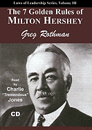 The 7 Golden Rules of Milton Hershey