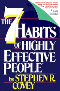 The 7 Habits of Highly Effective People - Covey, Stephen R, Dr.