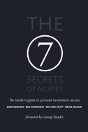The 7 Secrets of Money: The insider's guide to personal investment success