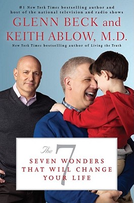 The 7: Seven Wonders That Will Change Your Life - Beck, Glenn, and Ablow, Keith