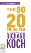The 80/20 Principle: The Secret of Achieving More with Less