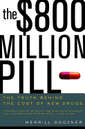 The $800 Million Pill: The Truth Behind the Cost of New Drugs