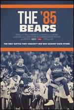 The '85 Bears - 