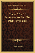 The A B C's Of Disarmament And The Pacific Problems