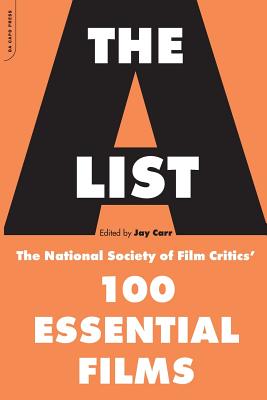 The A List: The National Society Of Film Critics' 100 Essential Films - Carr, Jay