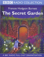 The: A Secret Garden: BBC Radio Full-cast Dramatisation