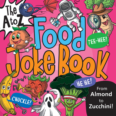 The A to Z Food Joke Book - 