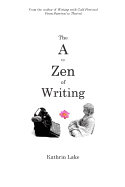 The A to Zen of Writing