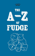 The A-Z of Fudge