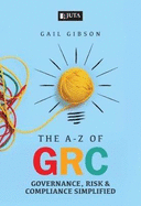 The A-Z of GRC: Governance, risk and compliance governance simplified