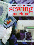 The A-Z of Sewing Machine
