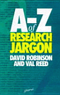 The A-Z of Social Research Jargon - Robinson, David, and Reed, Val