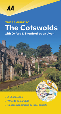 The AA Guide to Cotswolds - Aa Publishing