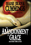 The Abandonment of Grace and Everything After