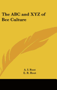 The ABC and XYZ of bee culture