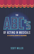The ABCs of Acting in Musicals: A Civilian's Guide