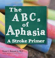 The ABCs of Aphasia: A Stroke Primer