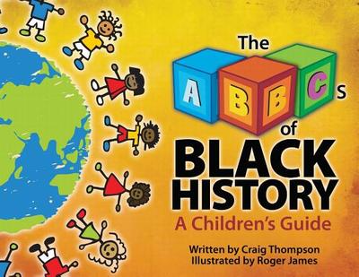 The Abc's of Black History (Thompson Communication Books) - Thompson, Craig