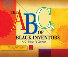The ABC's of Black Inventors: A Children's Guide