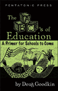 The ABC's of Education: A Primer for Schools to Come