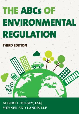 The ABCs of Environmental Regulation - Telsey, Albert I.