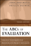 The ABCs of Evaluation: Timeless Techniques for Program and Project Managers