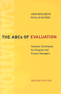 The ABCs of Evaluation: Timeless Techniques for Program and Project Managers