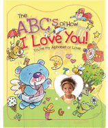 The ABCs of How I Love You!