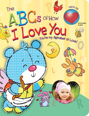The ABCs of How I Love You - Smart Kidz (Editor), and Berry, Ron