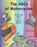 The ABCs of Motorcycles: A Coloring Book for Future Bikers