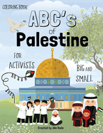 The ABC's of Palestine: Coloring Book for Activists Big and Small