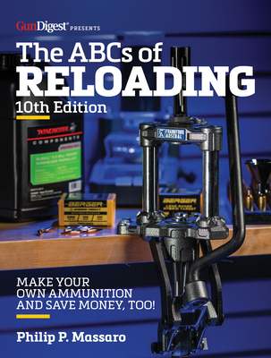 The Abc's of Reloading, 10th Edition - Massaro, Philip
