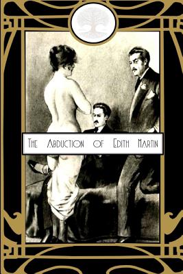The Abduction of Edith Martin - Press, Locus Elm (Editor), and Anonymous