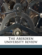 The Aberdeen University Revie, Volume 3