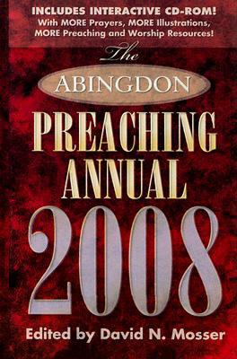 The Abingdon Preaching Annual - Mosser, David