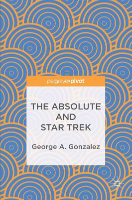 The Absolute and Star Trek - Gonzalez, George A