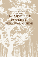 The Absolute Poverty Survival Guide