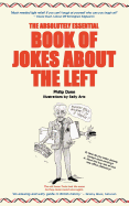 The Absolutely Essential Book of Jokes About the Left