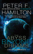 The Abyss Beyond Dreams: A Novel of the Commonwealth