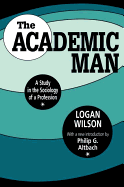 The Academic Man: A Study in the Sociology of a Profession