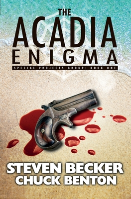 The Acadia Enigma - Benton, Chuck, and Becker, Steven