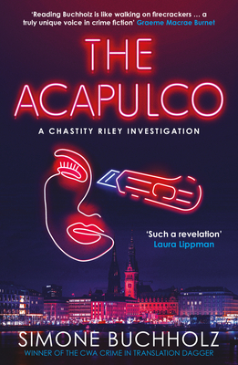 The Acapulco: The breathtaking serial-killer thriller kicking off an addictive series - Buchholz, Simone, and Ward, Rachel (Translated by)