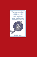 The Accession of Henry II in England: Royal Government Restored, 1149-1159