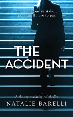 The Accident: A chilling psychological thriller - Barelli, Natalie