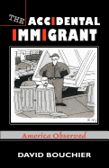 The Accidental Immigrant: America Observed