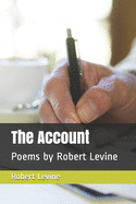The Account: Poems by Robert Levine
