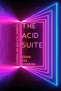 The Acid Suite: Science Fiction Anthology