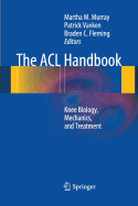 The ACL Handbook: Knee Biology, Mechanics, and Treatment